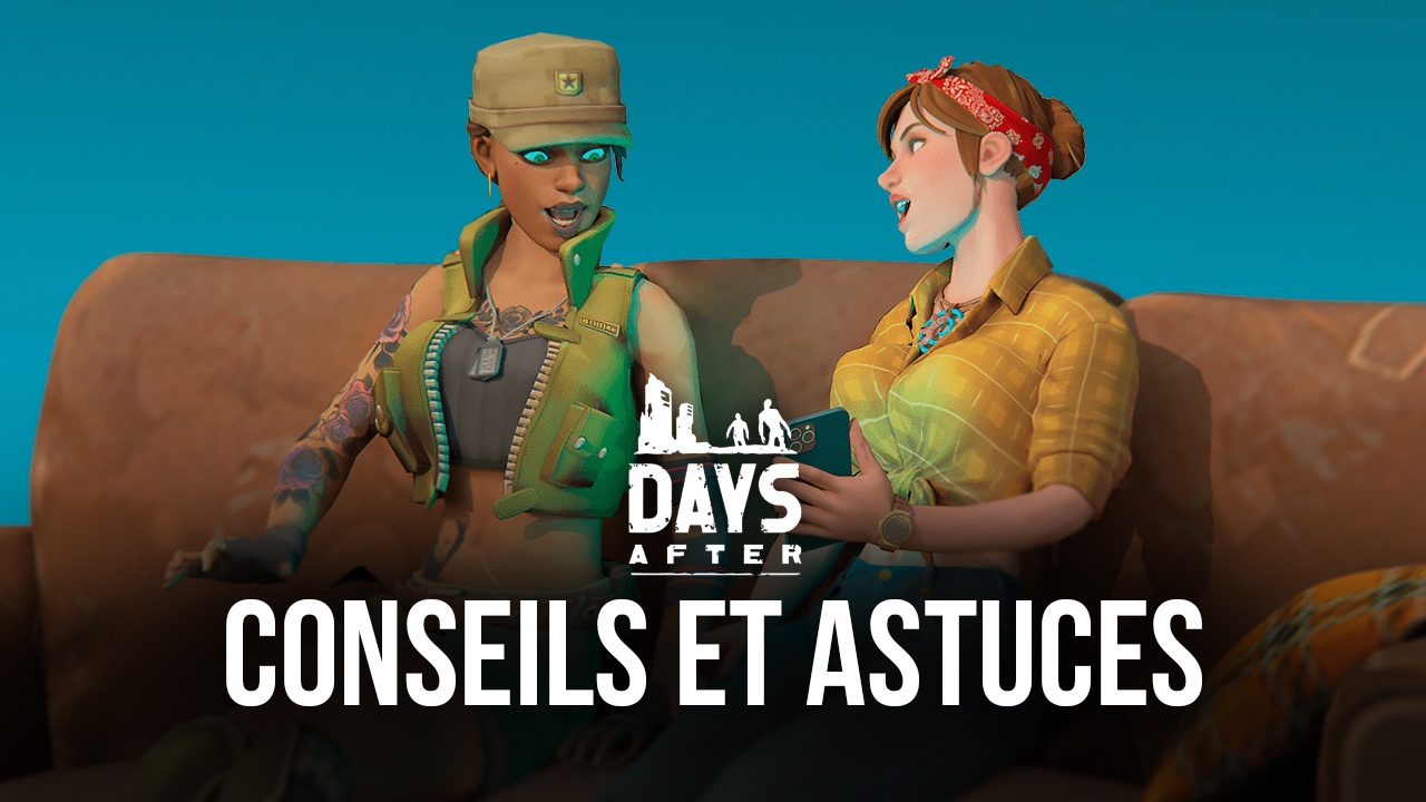 Conseils pour Survivre l’Apocalypse dans Days After: Survival Games