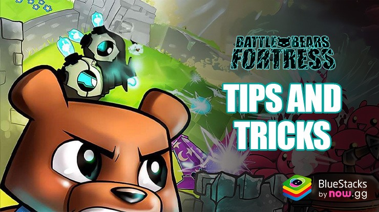10 Tips and Tricks for Mastering Battle Bears Fortress on PC with