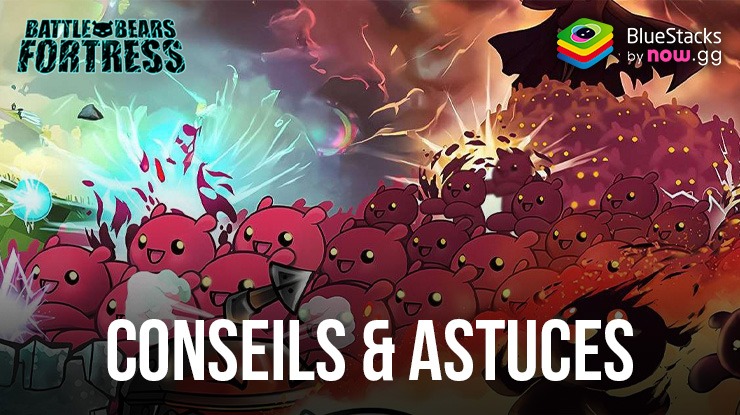10 Conseils et Astuces pour Maîtriser Battle Bears Fortress - Tower Defense sur PC avec