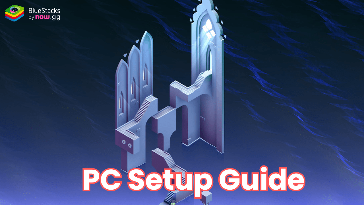 How to Install and Play Monument Valley 3 NETFLIX on PC with