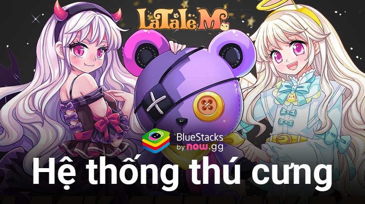 Tìm hiểu hệ thống thú cưng trong LaTale M: Side - Scrolling RPG