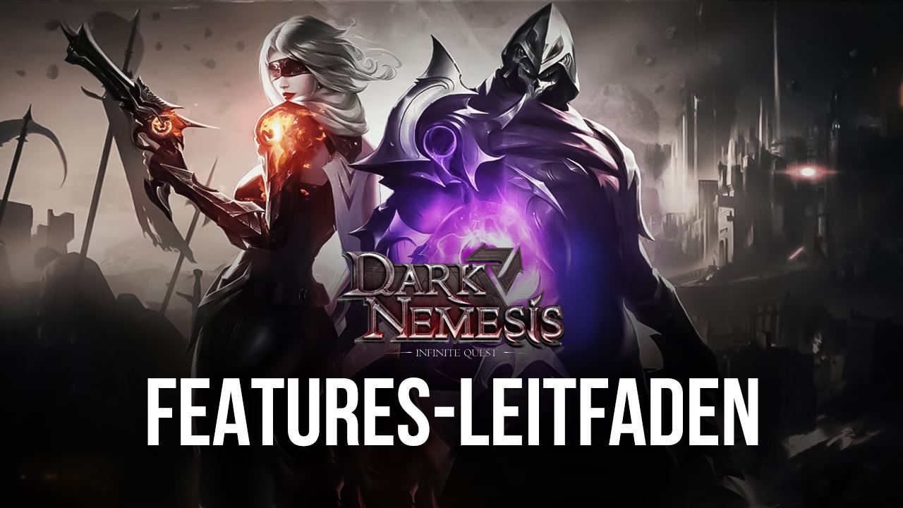 Dark Nemesis: Infinite Quest auf dem PC – Wie du deinen Spielverlauf mit verbesserst