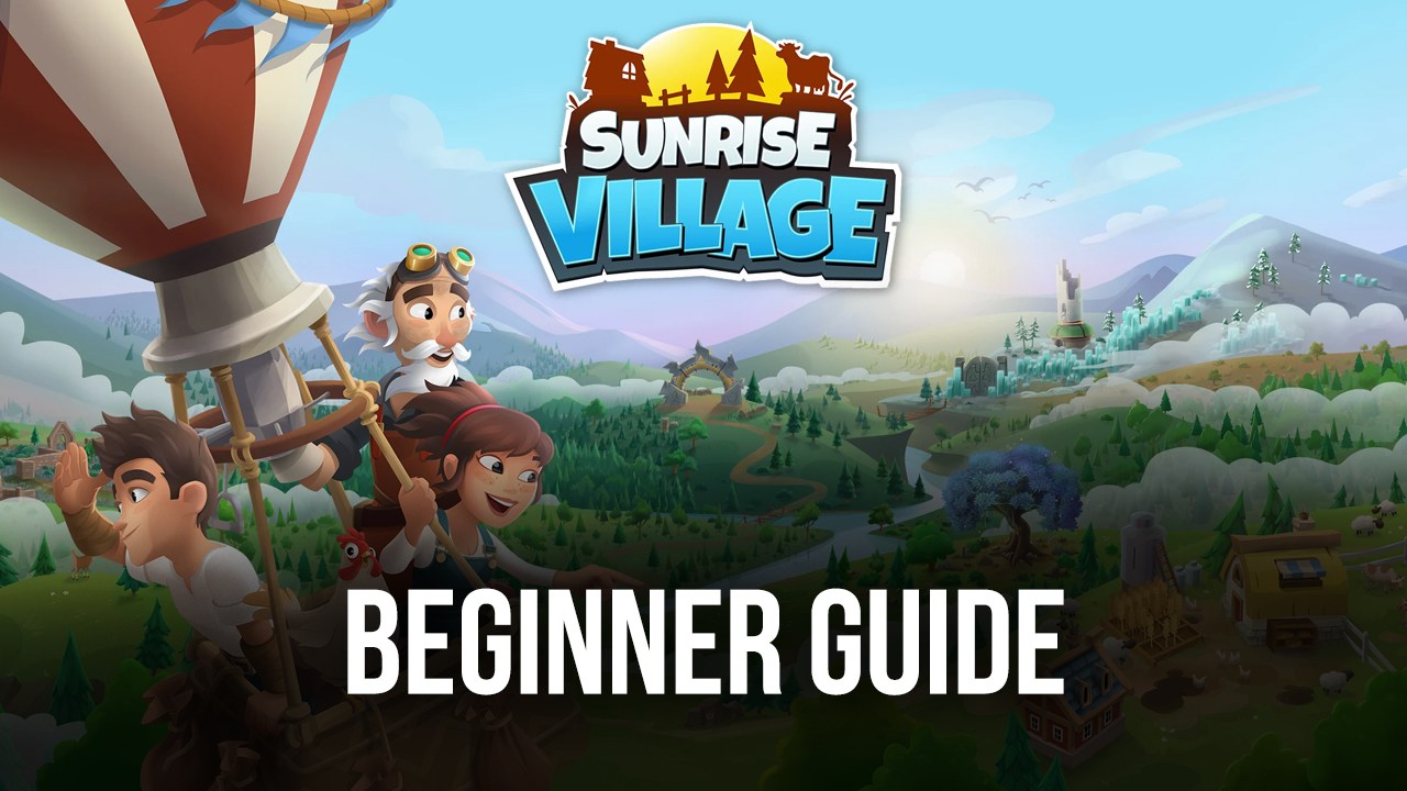 ' Beginners Guide to Playing Sunrise Village
