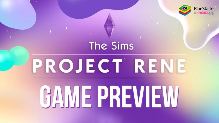 Project Rene - Shaping the Future of ‘The Sims’ Series on PC and Mobile