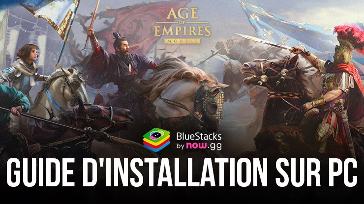 Comment Jouer à Age of Empires Mobile sur PC avec