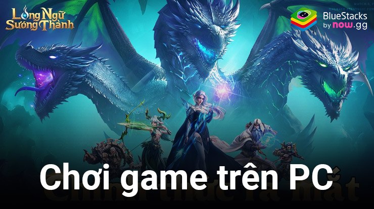 Trải nghiệm chơi Long Ngữ Sương Thành-Gamota trên PC với