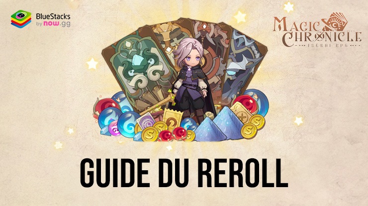 Le Guide du Reroll pour Magic Chronicle : Isekai RPG sur PC avec