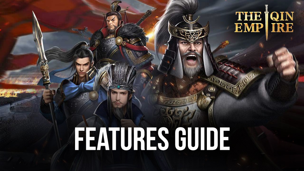 The Qin Empire on PC - How to Use to Develop Your Empire and Conquer Your Enemies