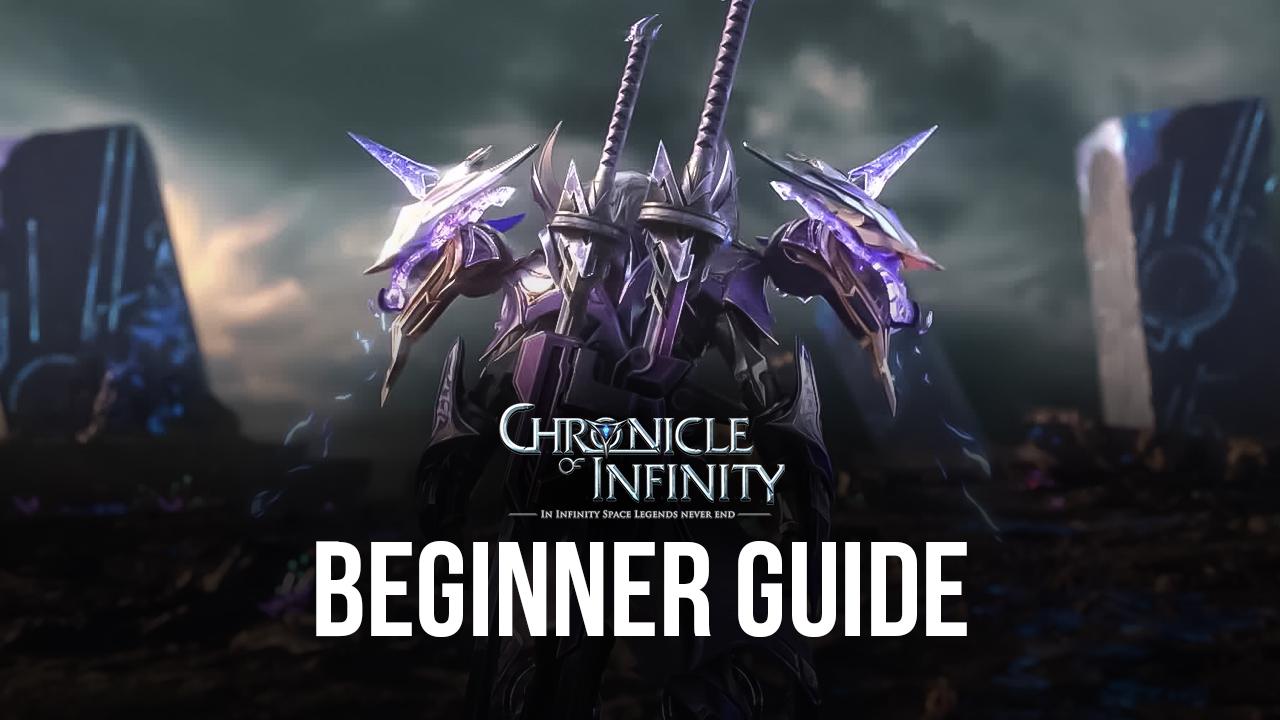 Beginner’s Guide for Chronicle of Infinity - The Best Tips, Tricks, and Promo Codes to Help You Get Started