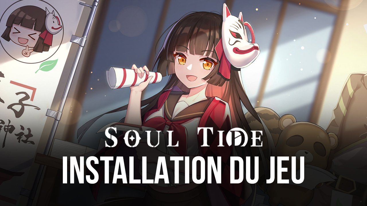 Comment Installer et Jouer à Soul Tide sur PC avec