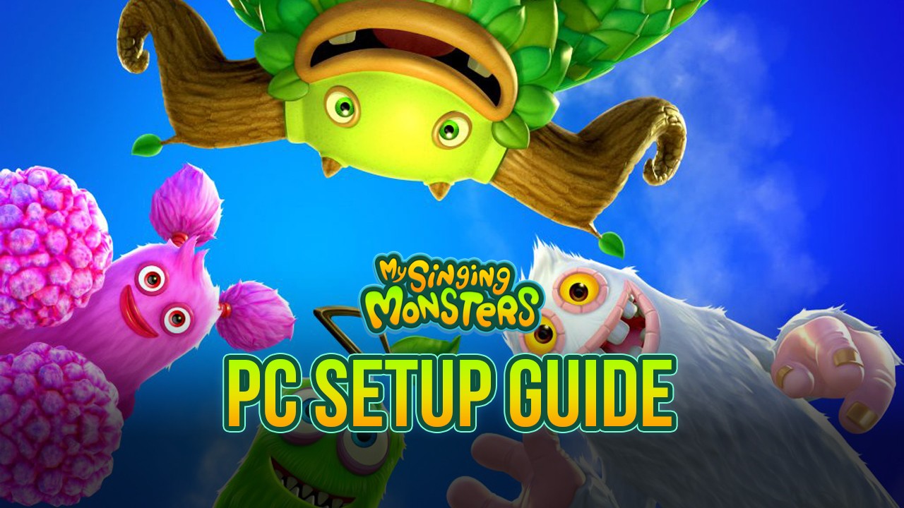 How to Play My Singing Monsters on PC With