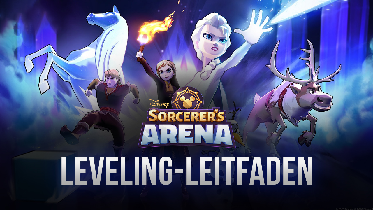 Disney Sorcerer’s Arena - Stark werden und bleiben: Der Leveling-Leitfaden