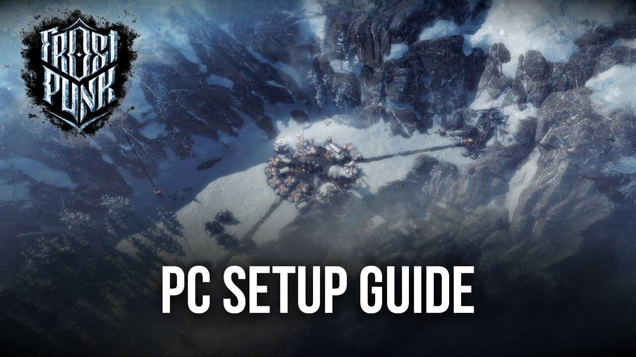 How to Install and Play Frostpunk: Beyond the Ice on PC with