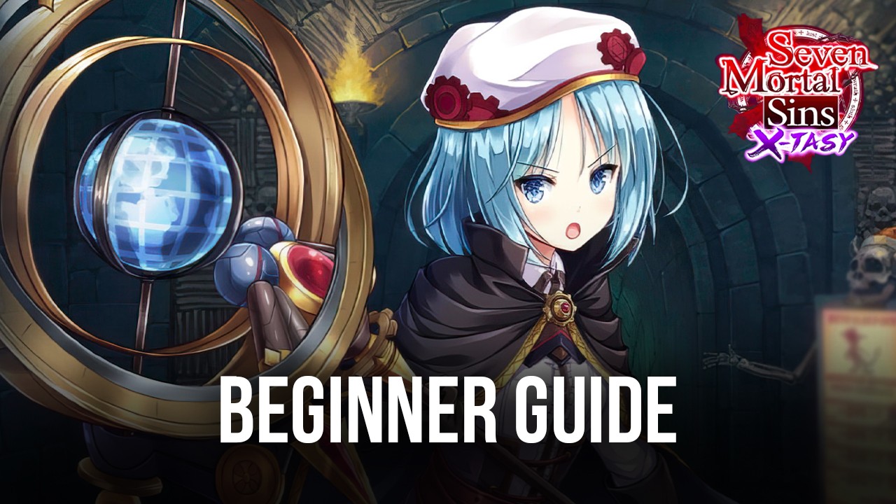 Beginner’s Guide for Seven Mortal Sins X-TASY