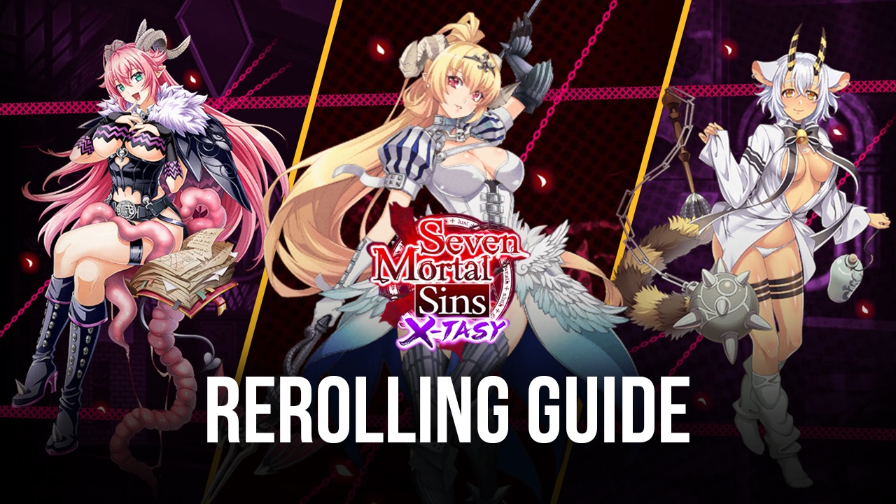 Reroll Guide for Seven Mortal Sins X-TASY - Unlocking the Best Characters From the Start