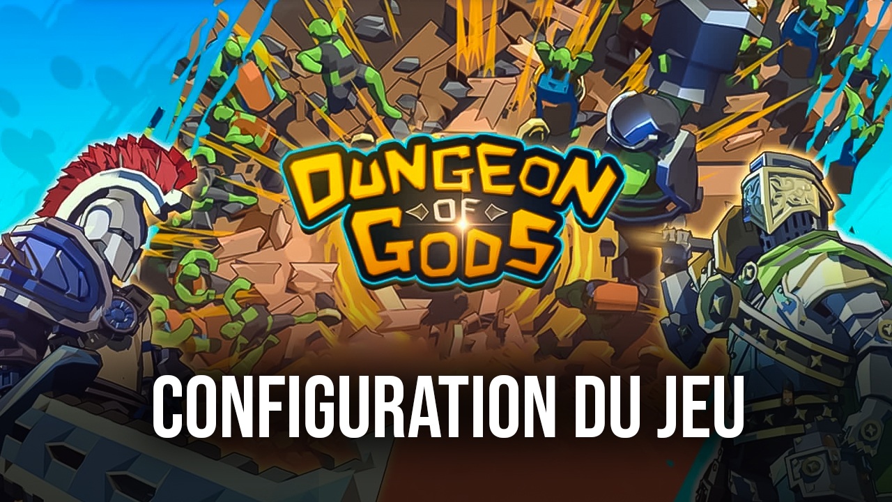 Comment Jouer à Dungeon of Gods sur PC avec