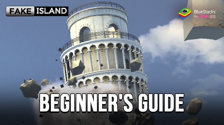Fake Island: Demolish! Beginner's Guide and Tips