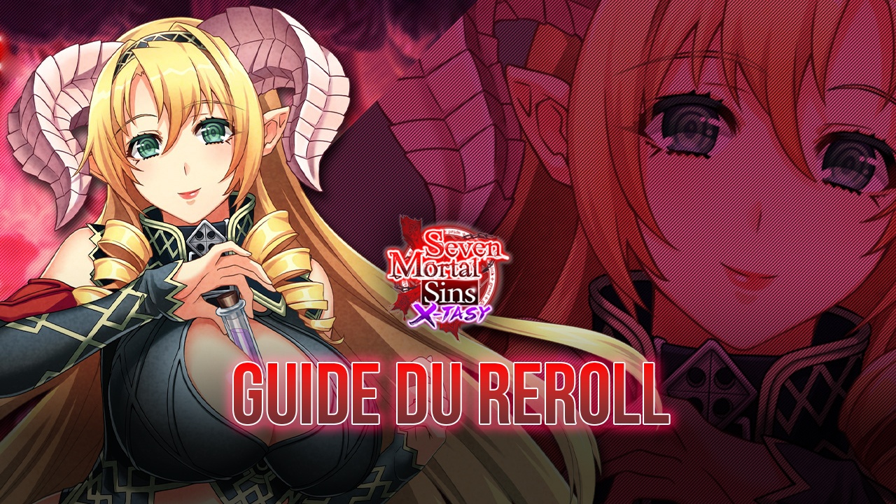Le Guide du Reroll pour Seven Mortal Sins X-TASY – Débloquer les Meilleurs Personnages Dès le Début