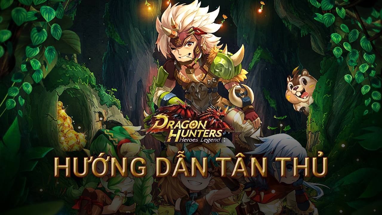 Dragon Hunters: Người Săn Rồng - Hướng Dẫn Người Mới Chơi