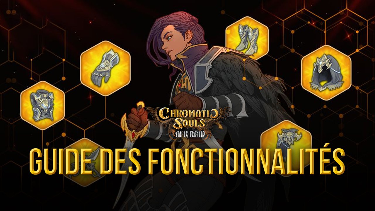 Comment Optimiser Votre Gameplay dans Chromatic Souls: AFK Raid sur PC avec les Fonctionnalités de