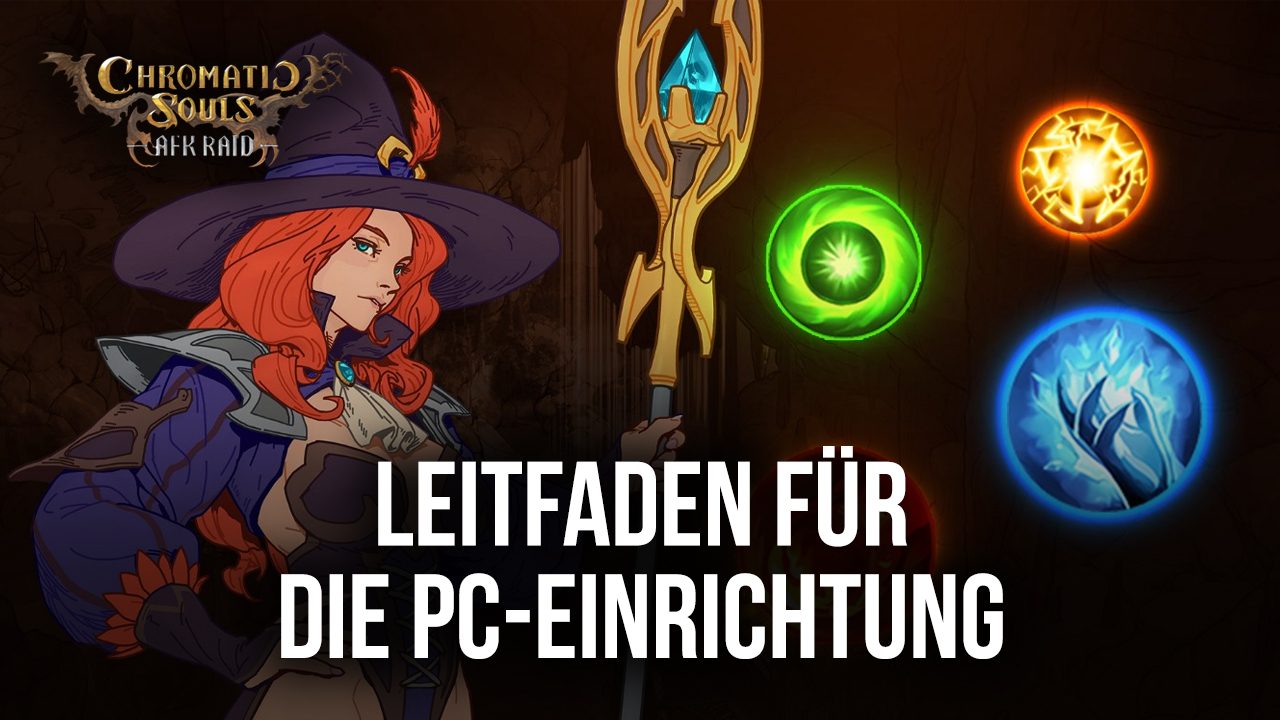Wie man Chromatic Souls: AFK Raid auf PC mit spielt