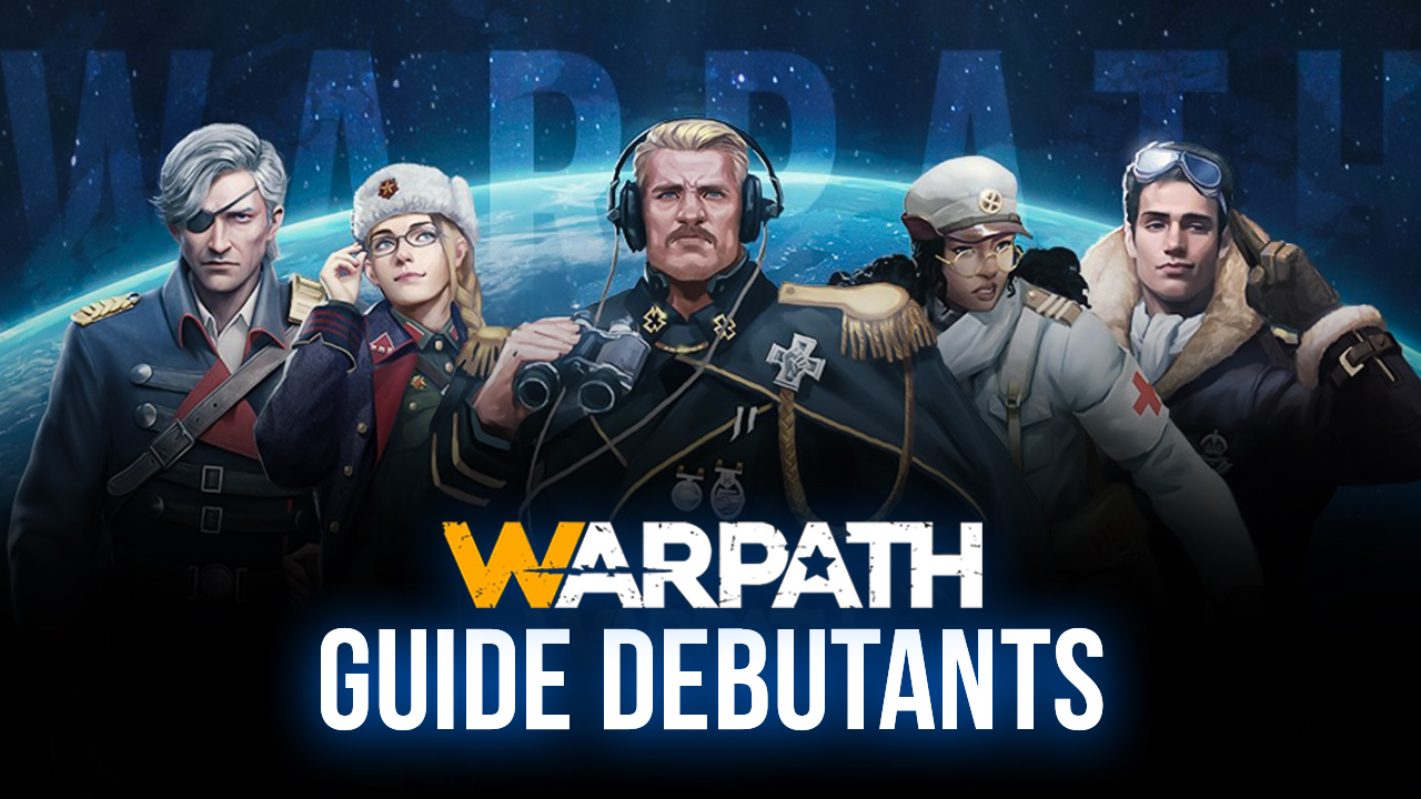 Warpath sur PC - guide pour débutants sur la gestion de la base et la formation des troupes