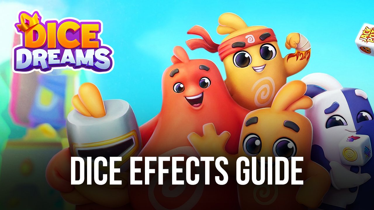 Dice Dreams - A Guide to Dice Effects