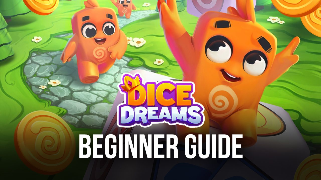 ' Beginners Guide to Playing Dice Dreams
