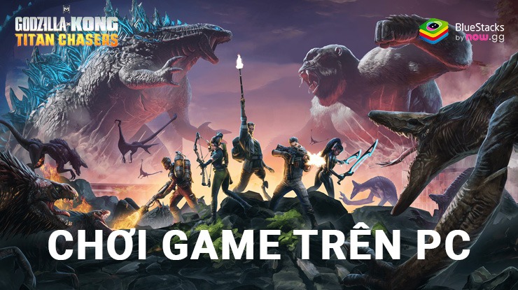 Cùng chơi game quái vật đại chiến Godzilla x Kong: Titan Chasers trên PC với