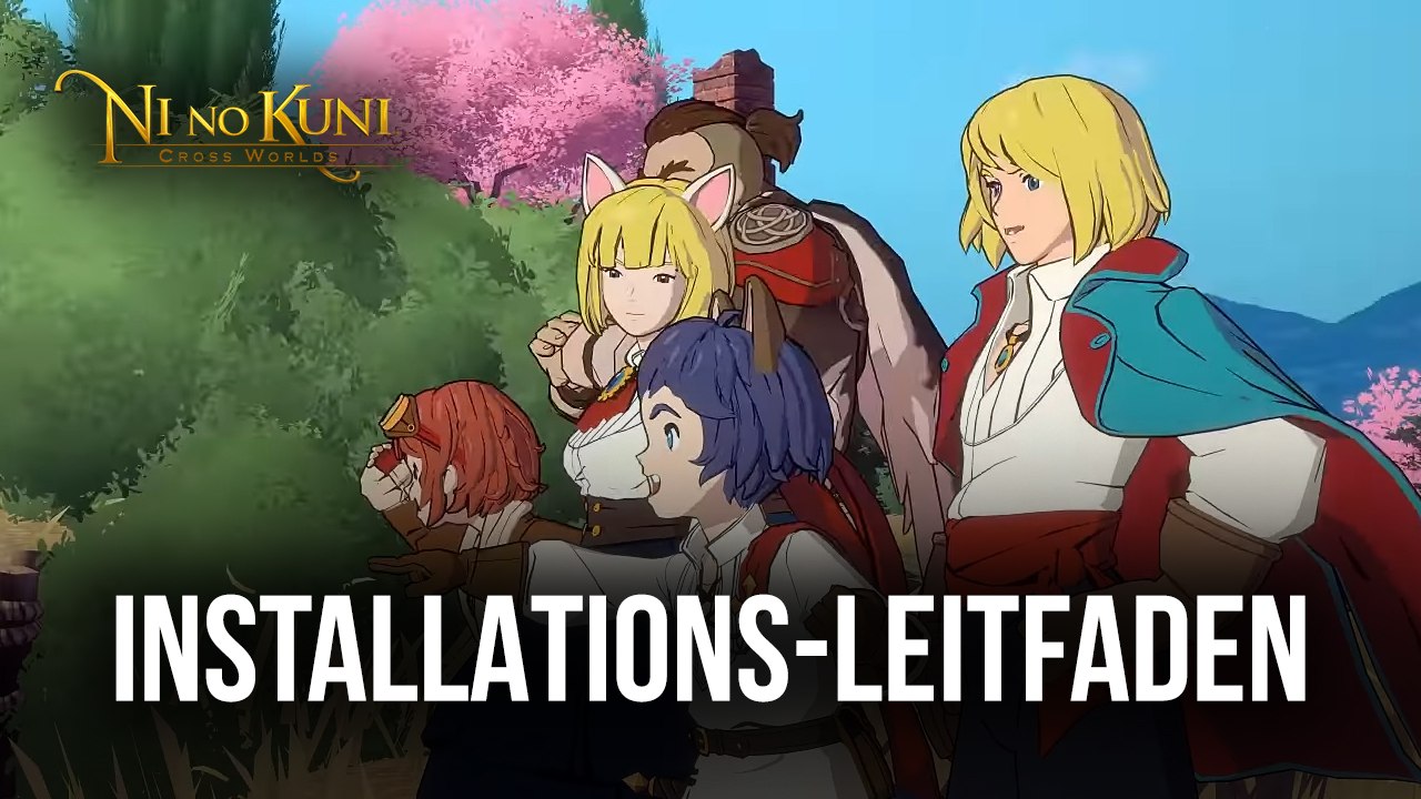 So spielst du Ni no Kuni: Cross Worlds auf dem PC mit