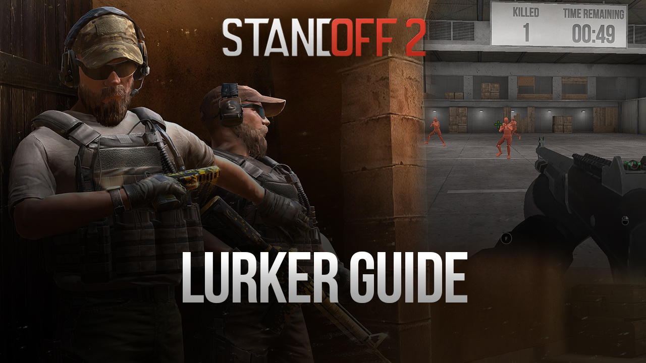 Lurker Guide for Standoff 2 on PC with