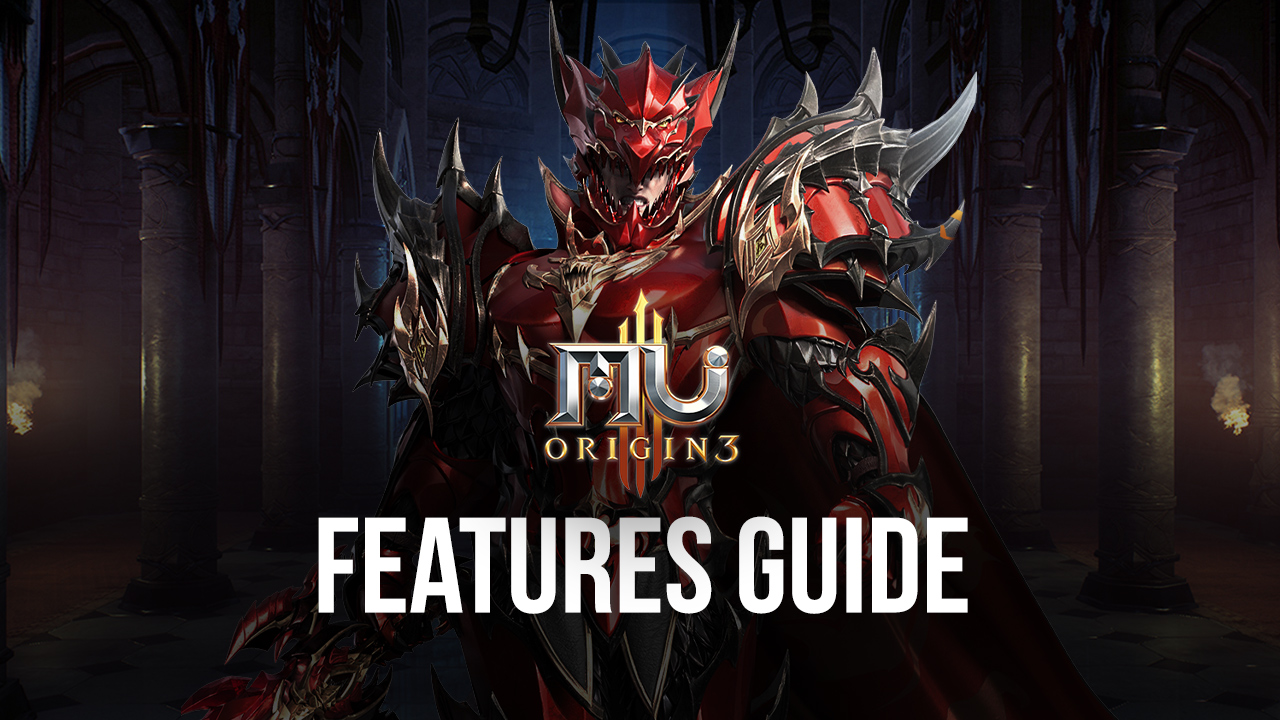 Features to Save Time and Increase Efficiency While Playing MU ORIGIN 3