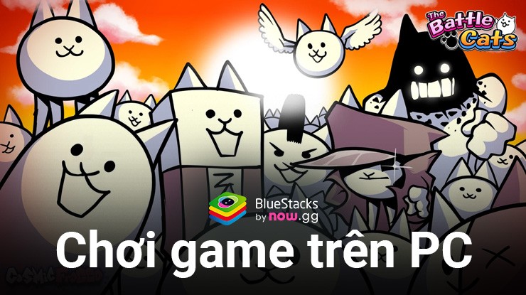 Trải nghiệm tựa game vui nhộn The Battle Cats trên PC với