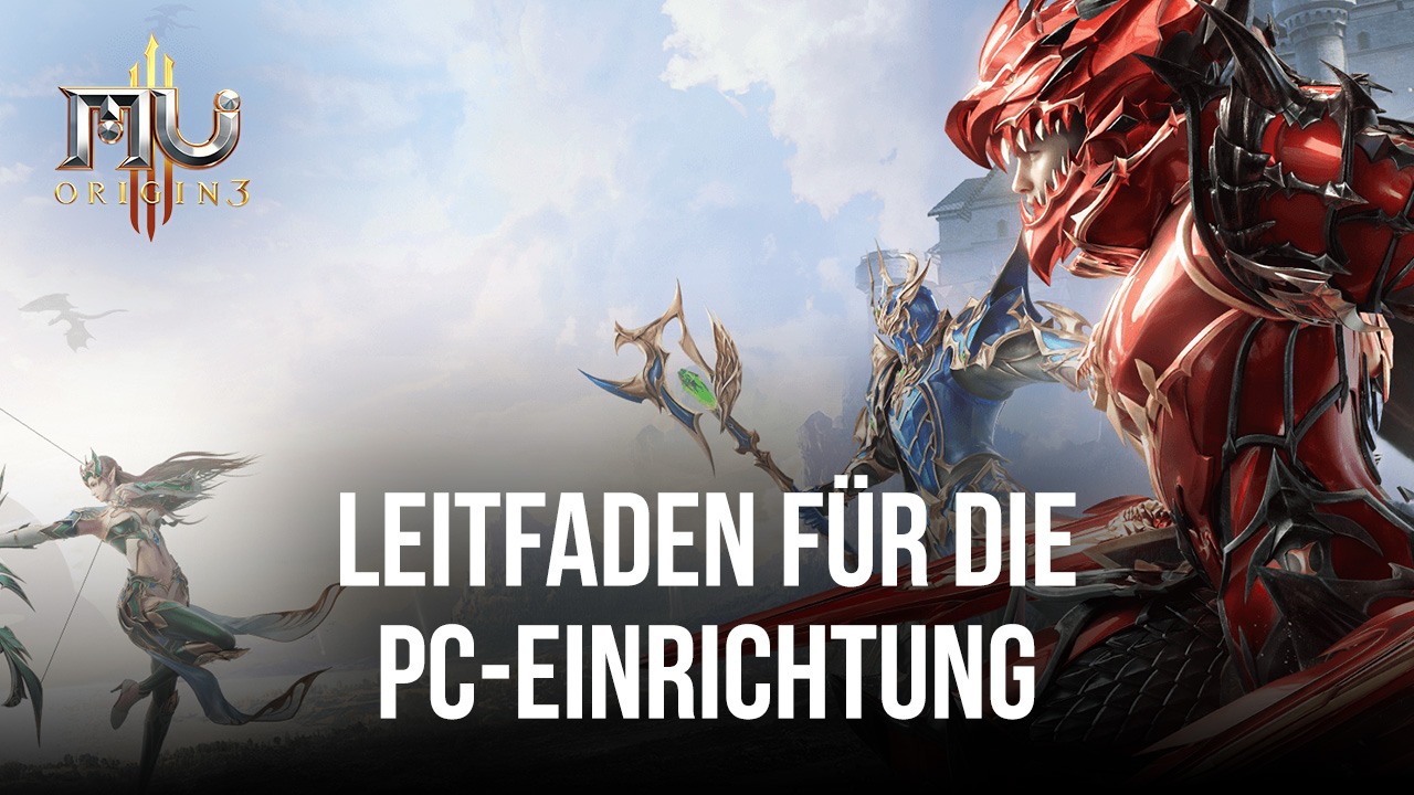Wie man MU ORIGIN 3 auf dem PC mit installiert und spielt