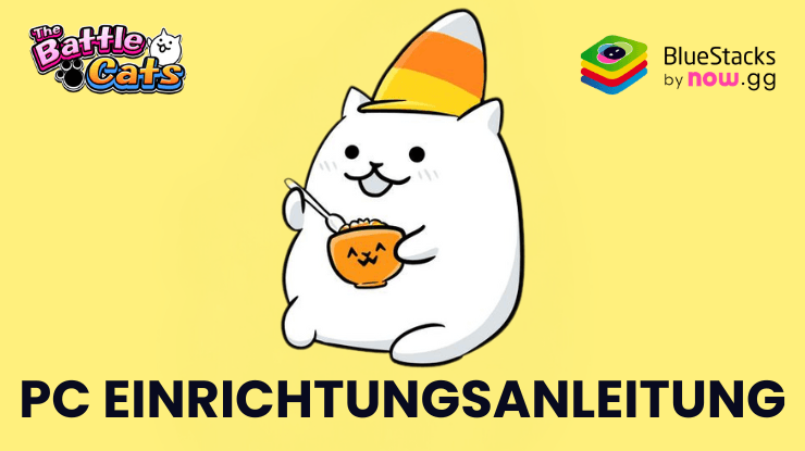 So spielst du The Battle Cats auf PC mit