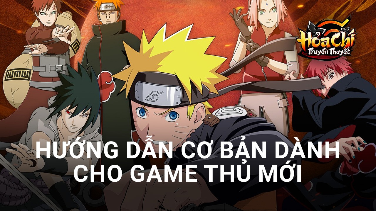 Hướng dẫn “tân Ninja” nhập môn Hỏa Chí Truyền Thuyết trên PC