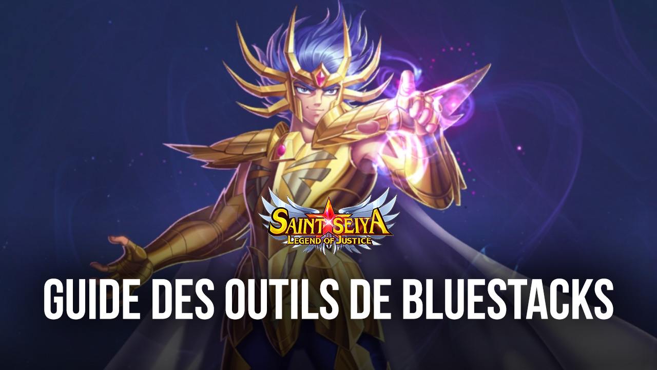 Saint Seiya: Legend of Justice sur PC – Comment Optimiser Votre Expérience de Jeu avec