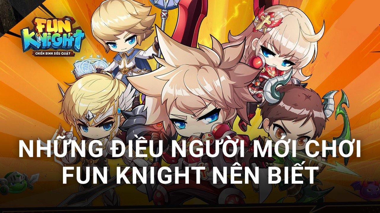 Hướng dẫn game thủ lần đầu chơi Fun Knight trên PC