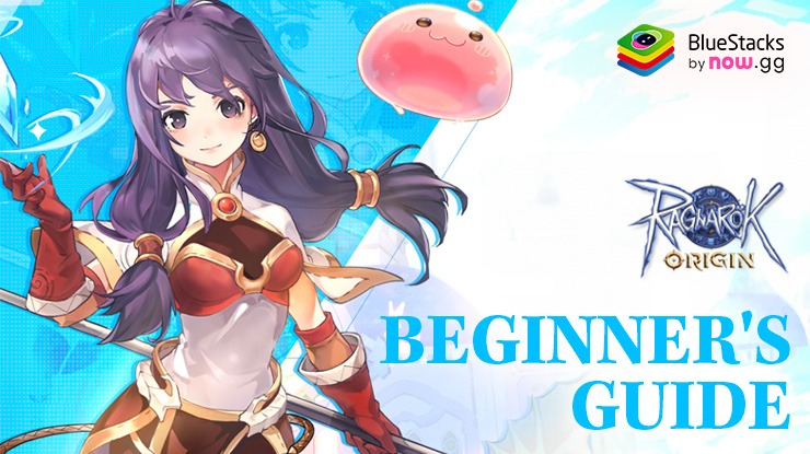 Ragnarok Origin: ROO Beginner's Guide – Understand about the Different Gameplay Elements