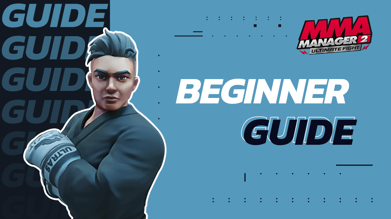 A Beginner’s Guide to MMA Manager 2: Ultimate Fight
