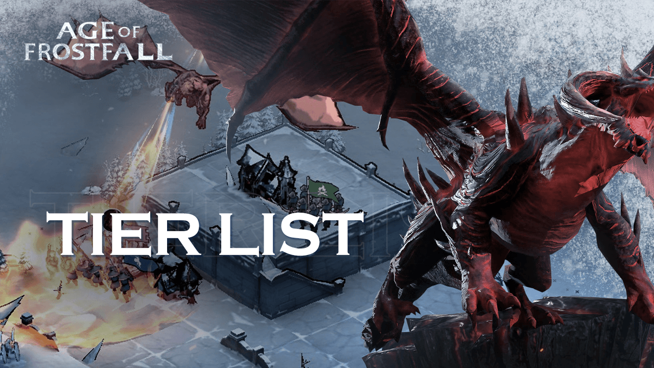 Age of Frostfall Tier List - The Best and Worst Heroes in the Game (Updated March 2023)