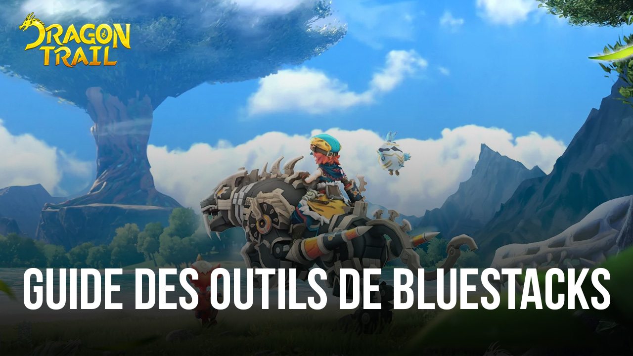 Comment Devenir un Gagnant dans Dragon Trail: Hunter World sur PC Avec les Outils de