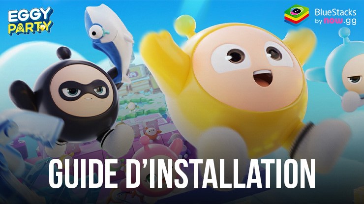 Comment Jouer à Eggy Party sur PC avec