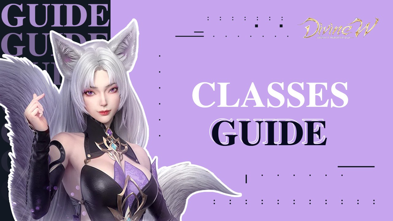 Divine W: Perfect Wonderland – Classes Guide and Recommendation