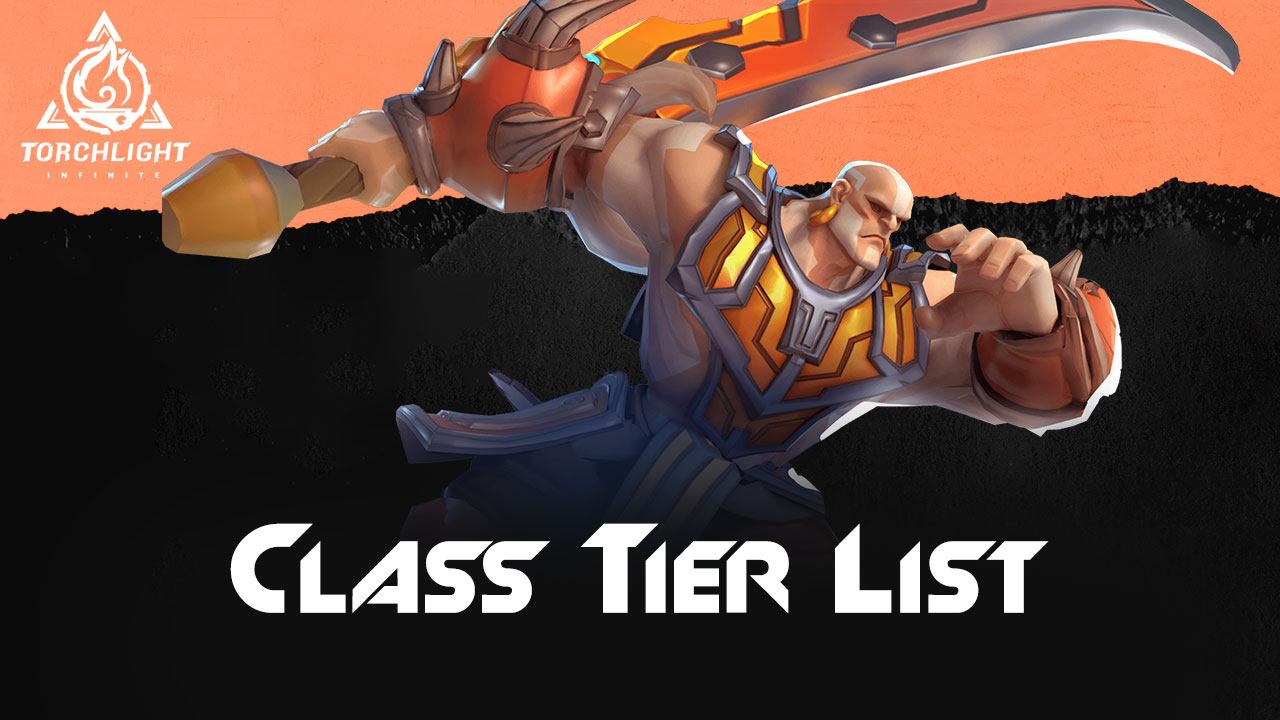 Torchlight: Infinite Class Tier List - The Best Classes For Every Purpose