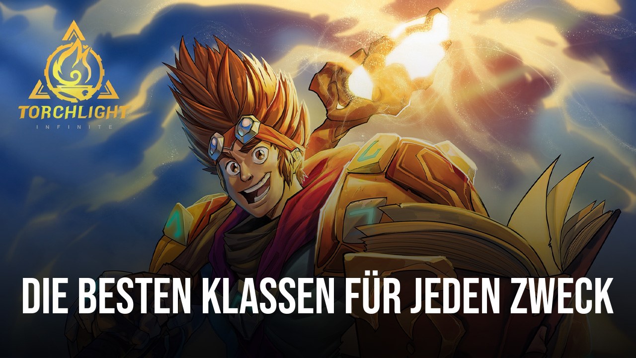 Torchlight: Infinite Klassentierliste - Die besten Klassen für jeden Zweck