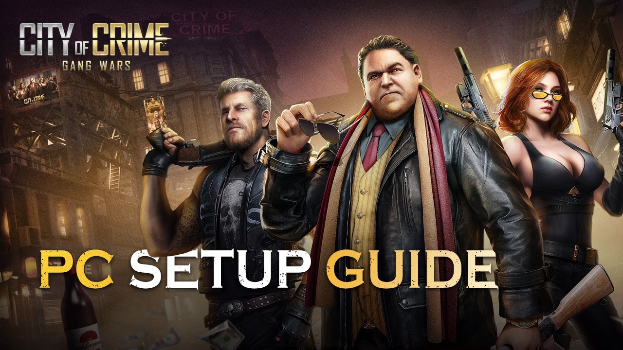 How to Play City of Crime: Gang Wars on PC with