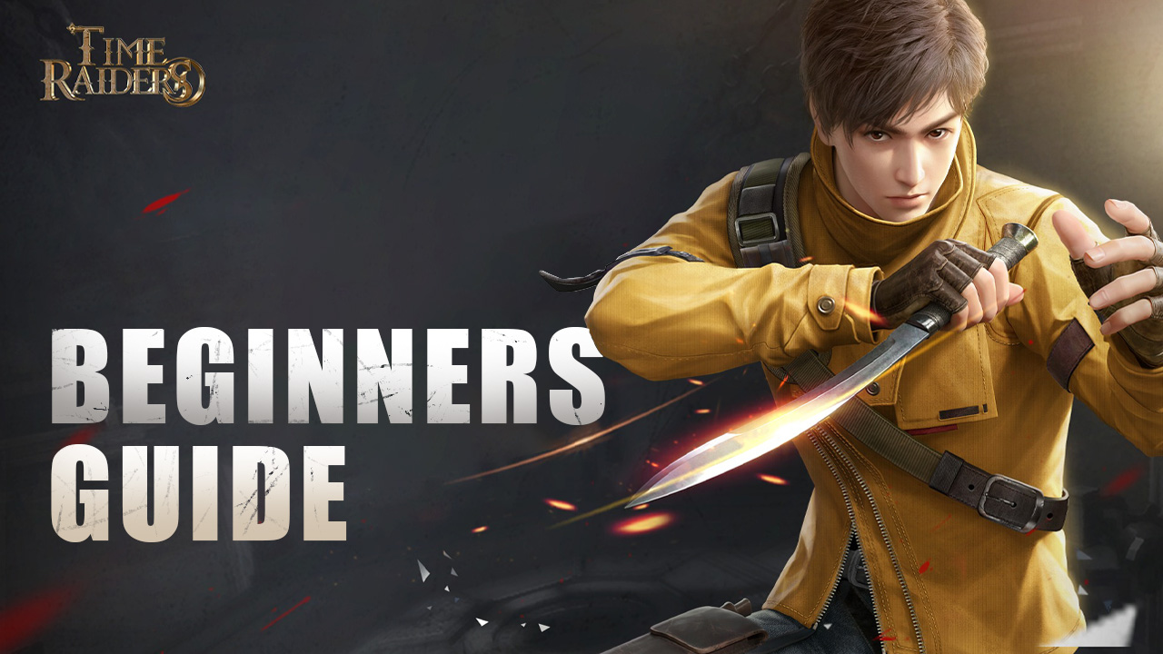 Beginner’s Guide for Time Raiders - The Best Tips and Tricks for Mastering the Game