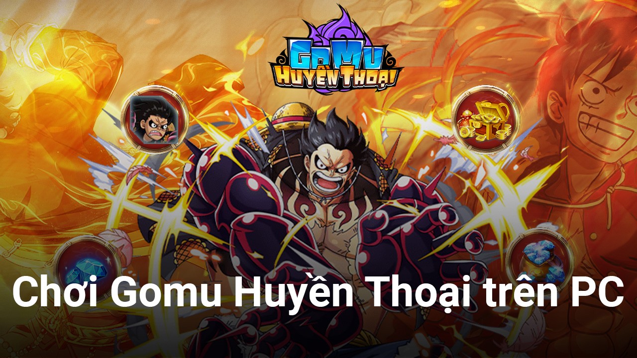 Cùng chơi game chiến thuật Gomu Huyền Thoại trên PC với 
