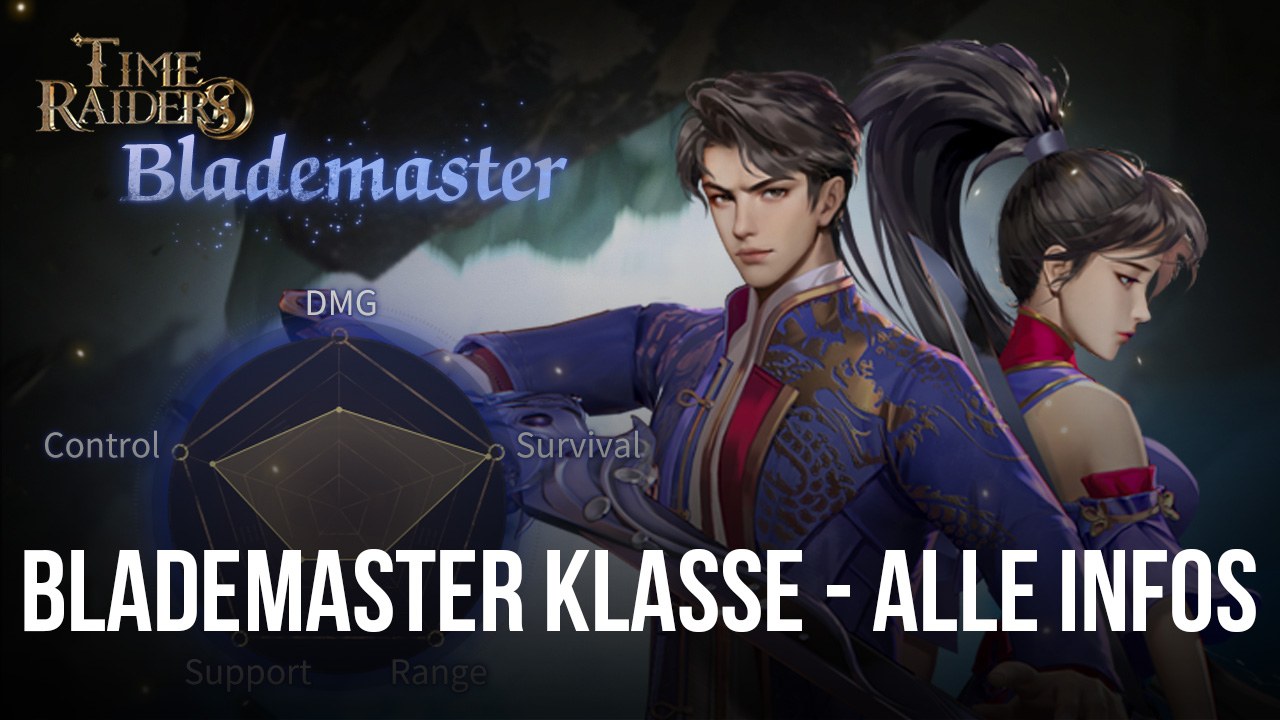 Time Raiders Blademaster Klassen-Guide - Alles, was du wissen musst, bevor du als Blademaster anfängst